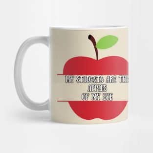 My Students are the Apples of My Eye Mug